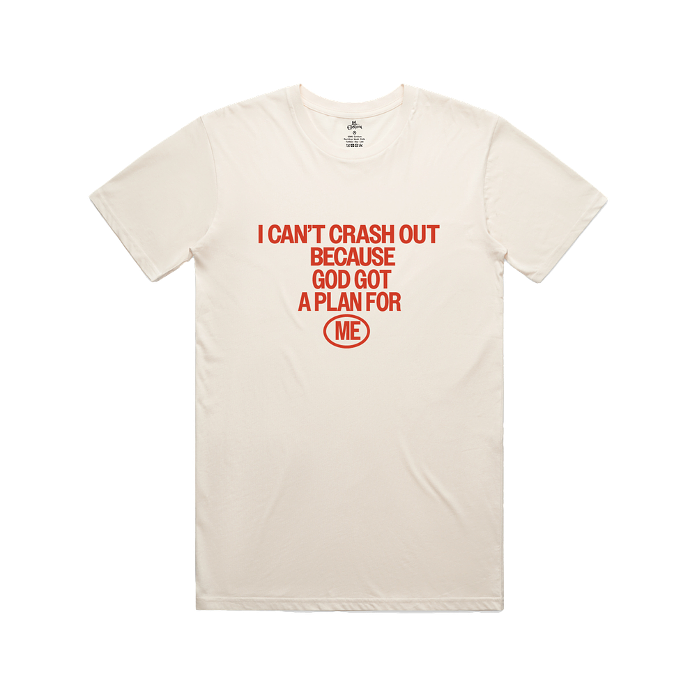 CAN'T CRASH OUT TEE
